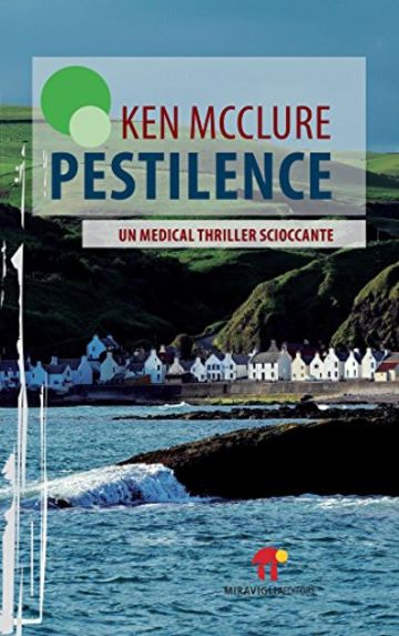 Pestilence: Un medical thriller scioccante (Atlantide)